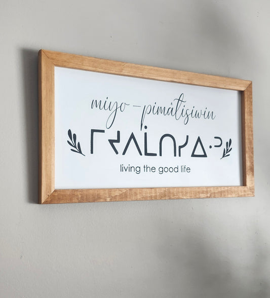 miyo-pimâtisiwin(Cree) Living the Good Life