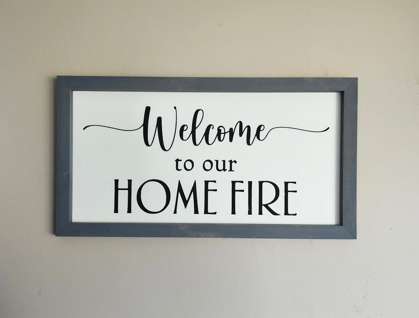 Welcome to our Homefire sign