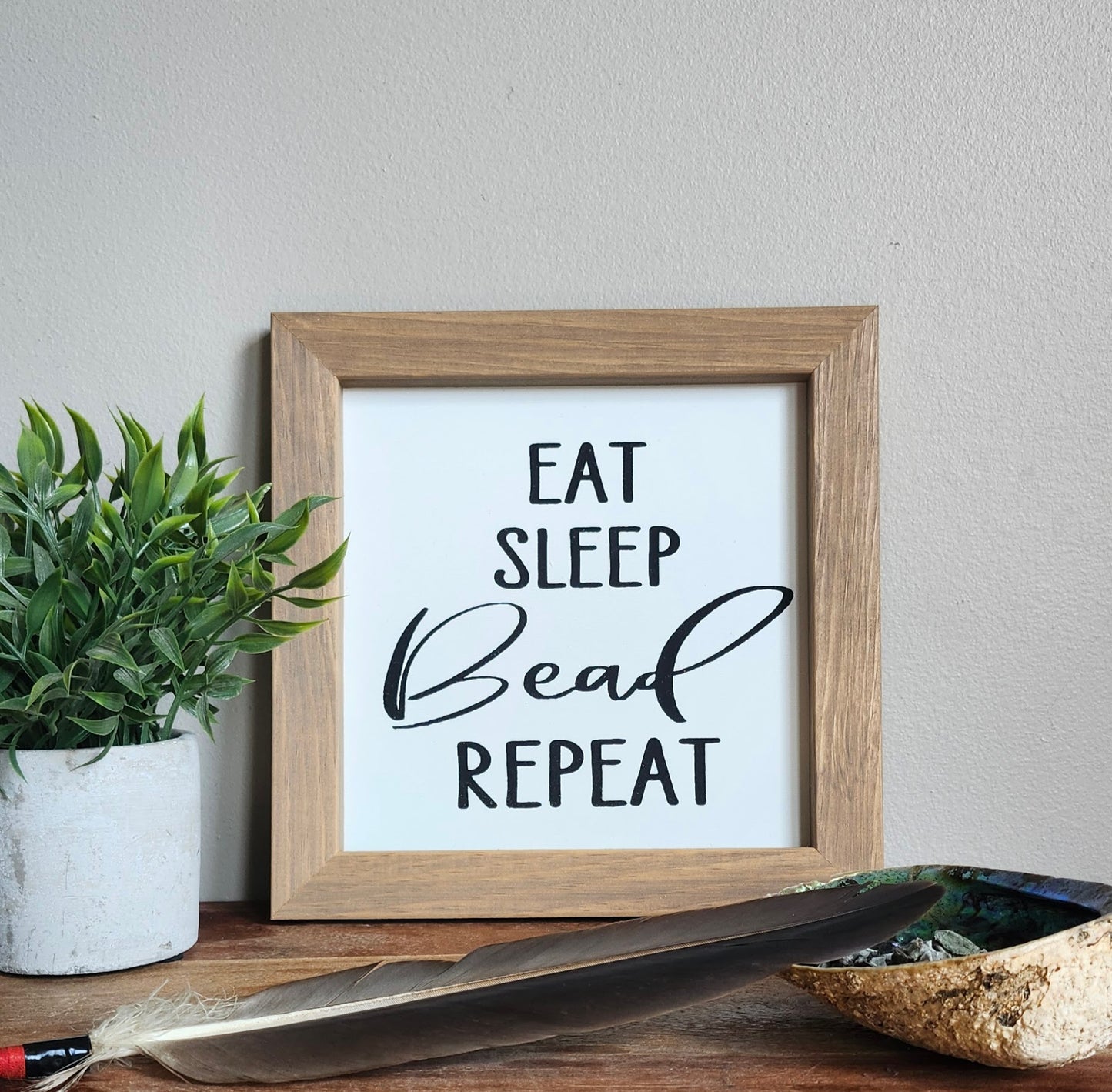 Eat, Sleep, Bead, Repeat sign
