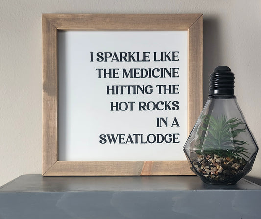 I Sparkle Like The Medicine