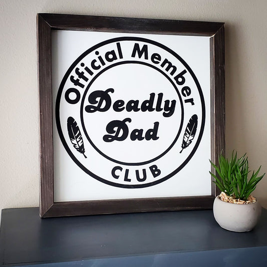 Deadly Dad sign